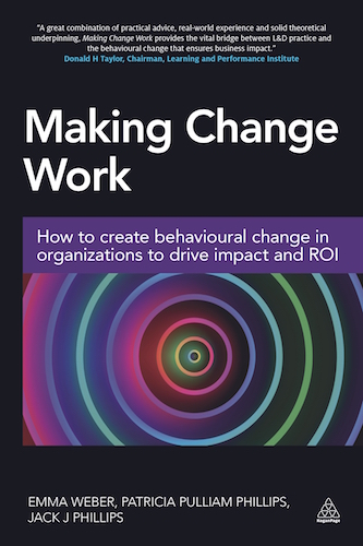 Making Change Work: How to create behavioural change in organizations to drive impact and ROI