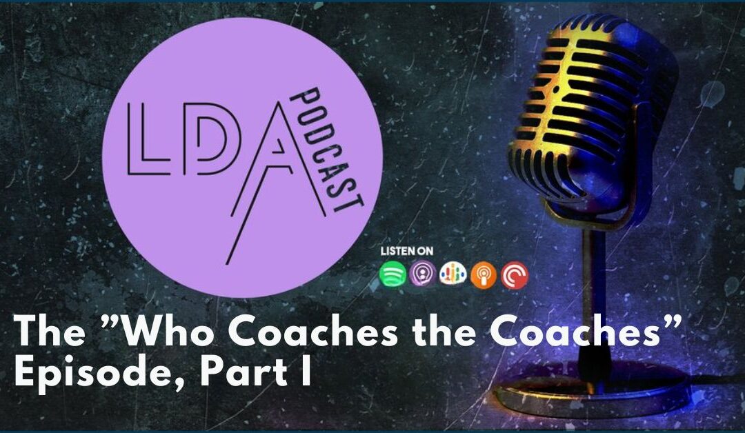 Talking all things coaching with the LDA team – podcast episode ‘The Coaches coach!