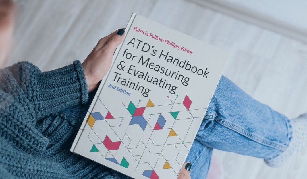 Takeaways from the ATD’s Handbook for Measuring, Evaluating, and Training 2nd Edition
